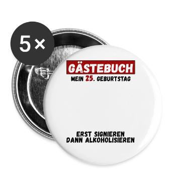 Gästebuch Zum 25. Geburtstag Glückwunsch Zu 25 - Buttons groß 56 mm (5er Pack) - Weiß - Vorne