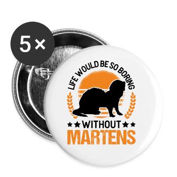 Life would be so boring without Martens Marder - Buttons large 2.2''/56 mm (5-pack) - white - Front