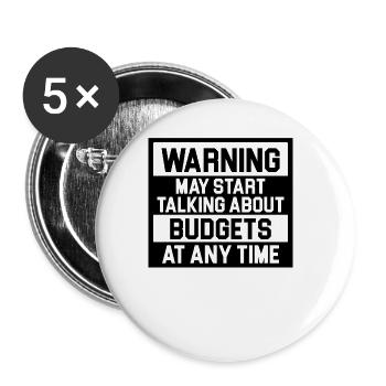 Warning May Start Talking About Budgets - Buttons groß 56 mm (5er Pack) - Weiß - Vorne
