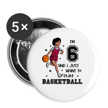 Girl plays basketball - I'm 6 - Buttons large 2.2''/56 mm (5-pack) - white - Front