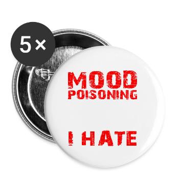 J’ai eu un empoisonnement de l’humeur, doit être quelque chose que je déteste - Lot de 5 grands badges (56 mm) - blanc - Devant