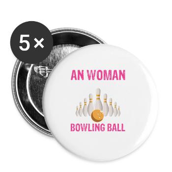 Never Underestimate Woman With The Bowling Ball - Buttons large 2.2''/56 mm (5-pack) - white - Front