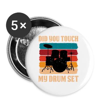 Did You Touch My Drum Set 13 - Buttons large 2.2''/56 mm (5-pack) - white - Front