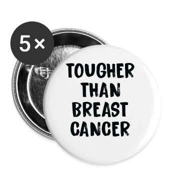 Plus dur que le cancer du sein - Lot de 5 grands badges (56 mm) - blanc - Devant