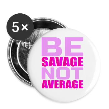 Soyez sauvage pas moyen 4 - Lot de 5 grands badges (56 mm) - blanc - Devant