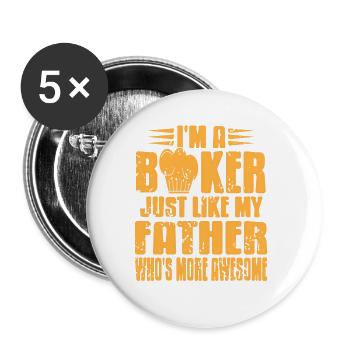 I'm A Baker Just Like My Father Who's More Awesome - Buttons groß 56 mm (5er Pack) - Weiß - Vorne
