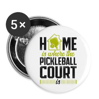 Pickleball Home Is Where The - Buttons large 2.2''/56 mm (5-pack) - white - Front