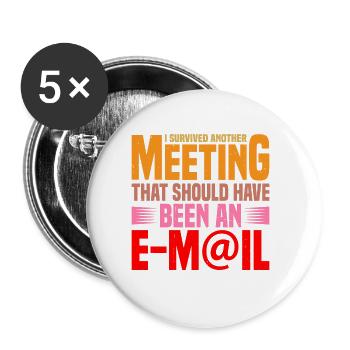 I Survived Another Meeting 17 - Buttons large 2.2''/56 mm (5-pack) - white - Front