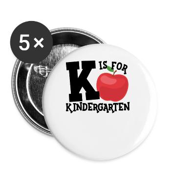 K ist f�r Kinderg�rtnerin zur�ck in die Schule - Buttons groß 56 mm (5er Pack) - Weiß - Vorne