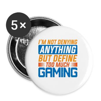 Not Denying Anything But Define Too Much Gaming 6 - Buttons groß 56 mm (5er Pack) - Weiß - Vorne