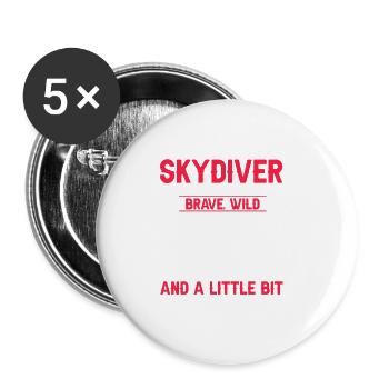 I'm A Skydiver That Means I'm Brave Wild & Fun - Buttons large 2.2''/56 mm (5-pack) - white - Front