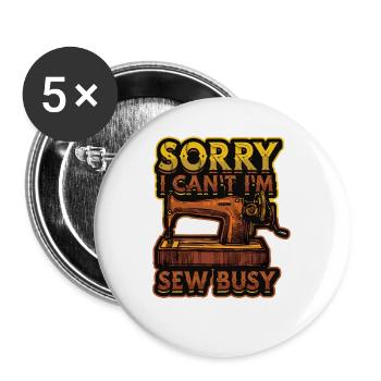 Sorry I Can't I'm Sew Busy Quilter Sewing - Buttons groß 56 mm (5er Pack) - Weiß - Vorne