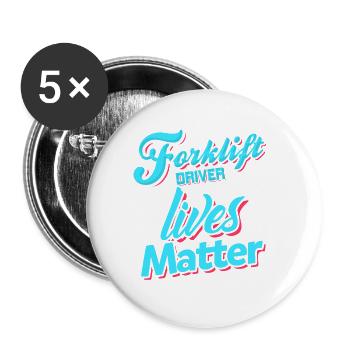 Conducteur de chariot élévateur Lives Matter T-Shirt génial - Lot de 5 grands badges (56 mm) - blanc - Devant