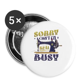 Sorry I Can't I'm Sew Busy Quilter Sewing - Buttons groß 56 mm (5er Pack) - Weiß - Vorne