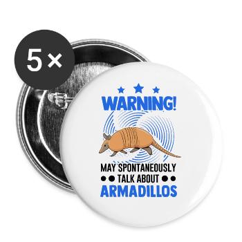 May spontaneously talk about Armadillos - Buttons large 2.2''/56 mm (5-pack) - white - Front