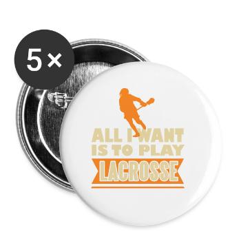 All I Want Is To Play Lacrosse Awesome T-Shirt - Buttons large 2.2''/56 mm (5-pack) - white - Front