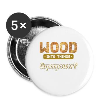 Cadeau de charpentier disant travail du bois - Lot de 5 grands badges (56 mm) - blanc - Devant