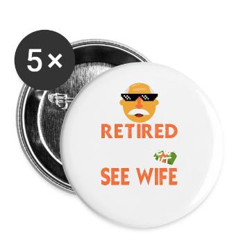 Retired Under New Management See Wife Funny - Buttons large 2.2''/56 mm (5-pack) - white - Front