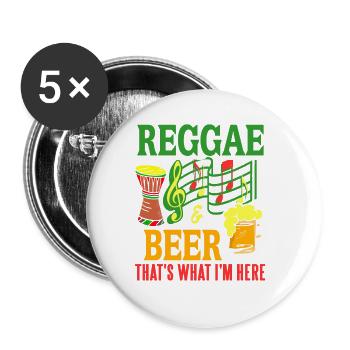 Reggae & Beer That's What I'm Here Funny Present - Buttons groß 56 mm (5er Pack) - Weiß - Vorne