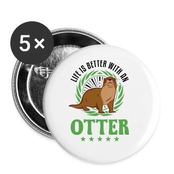 La vie est meilleure avec une loutre de mer otter - Lot de 5 grands badges (56 mm) - blanc - Devant