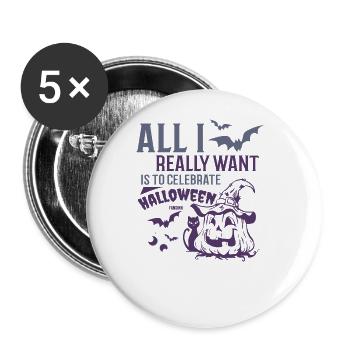 Ich möchte Halloween feiern - Buttons groß 56 mm (5er Pack) - Weiß - Vorne
