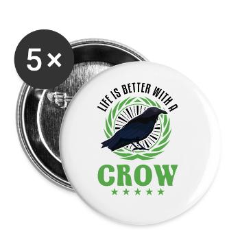 Life is better with a Crow Crow Raven Crow - Buttons large 2.2''/56 mm (5-pack) - white - Front