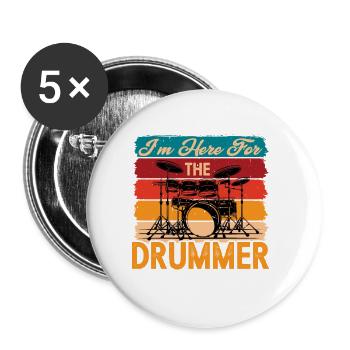 I'm Here For The Drummer 7 - Buttons large 2.2''/56 mm (5-pack) - white - Front