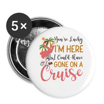 Vacances en bateau de croisière Vous avez de la chance - Lot de 5 grands badges (56 mm) - blanc - Devant