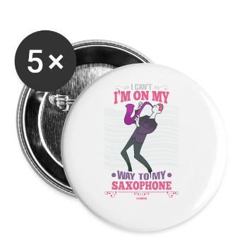 I Can't I'm On My Way To My Saxophone - Buttons large 2.2''/56 mm (5-pack) - white - Front