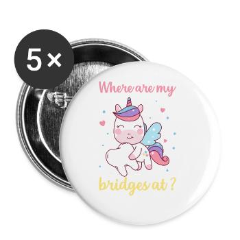 Where Are My Bridges At lustiges für Zahn - Buttons groß 56 mm (5er Pack) - Weiß - Vorne