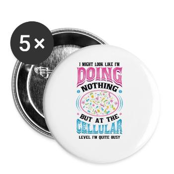 Auf Zellulärer Ebene, Bin Ich Ein Vielarbeiter. - Buttons groß 56 mm (5er Pack) - Weiß - Vorne