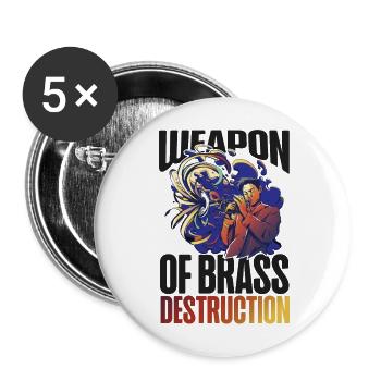 Trumpet Player Pun Weapon Of Brass - Buttons groß 56 mm (5er Pack) - Weiß - Vorne