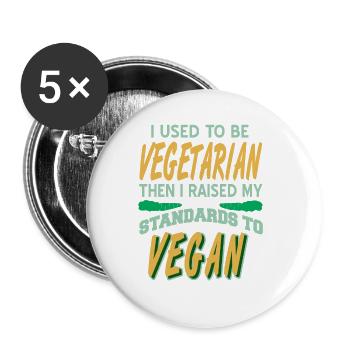 Used To Be Vegetarian I Raised My Standards - Buttons large 2.2''/56 mm (5-pack) - white - Front
