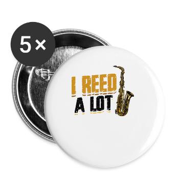 I Reed A Lot - Saxophone player saxophone. - Buttons large 2.2''/56 mm (5-pack) - white - Front