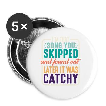 I'm That Song You Skipped 2 - Buttons groß 56 mm (5er Pack) - Weiß - Vorne