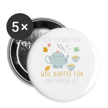 Lustiges gemütlich Bio Tee Trinker Spruch design - Buttons groß 56 mm (5er Pack) - Weiß - Vorne