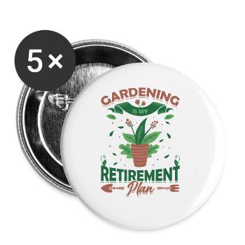 Gartenarbeit Ist Mein Ruhestandsplan. - Buttons groß 56 mm (5er Pack) - Weiß - Vorne