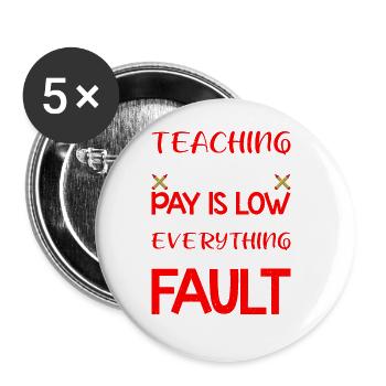 Teaching Where The Pay Is Low - Buttons large 2.2''/56 mm (5-pack) - white - Front