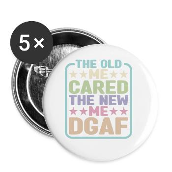 The Old Me Cared The New Me Dgaf 2 - Buttons groß 56 mm (5er Pack) - Weiß - Vorne