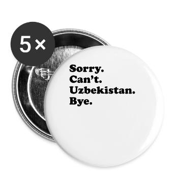 Sorry Can't Bye - Usbekistan - Buttons groß 56 mm (5er Pack) - Weiß - Vorne