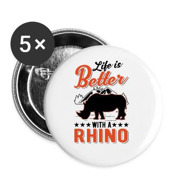 Das Leben ist besser mit einem Nashorn Rhinozeros - Buttons groß 56 mm (5er Pack) - Weiß - Vorne