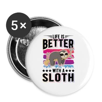 Life is better with a Sloth Faultier - Buttons large 2.2''/56 mm (5-pack) - white - Front