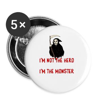 Not The Hero You Wanted, The Monster You Needed 4 - Buttons large 2.2''/56 mm (5-pack) - white - Front