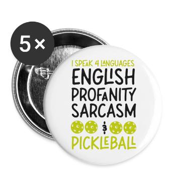 Pickleball I Speak 4 Languages - Buttons large 2.2''/56 mm (5-pack) - white - Front