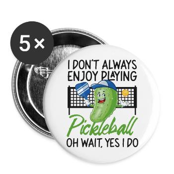Pickleball Pickle que je ne fais pas toujours - Lot de 5 grands badges (56 mm) - blanc - Devant