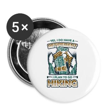 Ruhestandsplan, Wandern, Rentner, Wanderer. - Buttons groß 56 mm (5er Pack) - Weiß - Vorne