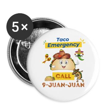 Taco Notruf 9 Juan Juan Lustiger Taco Liebhaber - Buttons groß 56 mm (5er Pack) - Weiß - Vorne