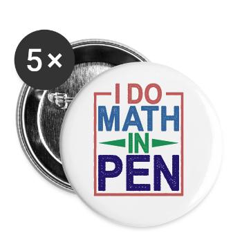 Je fais des maths au stylo 11 - Lot de 5 grands badges (56 mm) - blanc - Devant