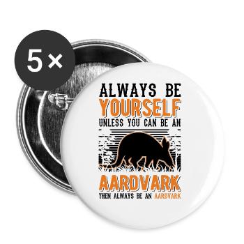 Always be yourself Aardvark Erdferkel - Buttons groß 56 mm (5er Pack) - Weiß - Vorne