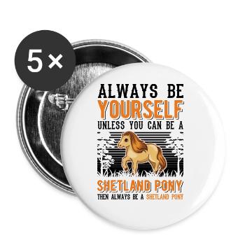 Soyez toujours vous-même Shetland Pony Shetty - Lot de 5 grands badges (56 mm) - blanc - Devant